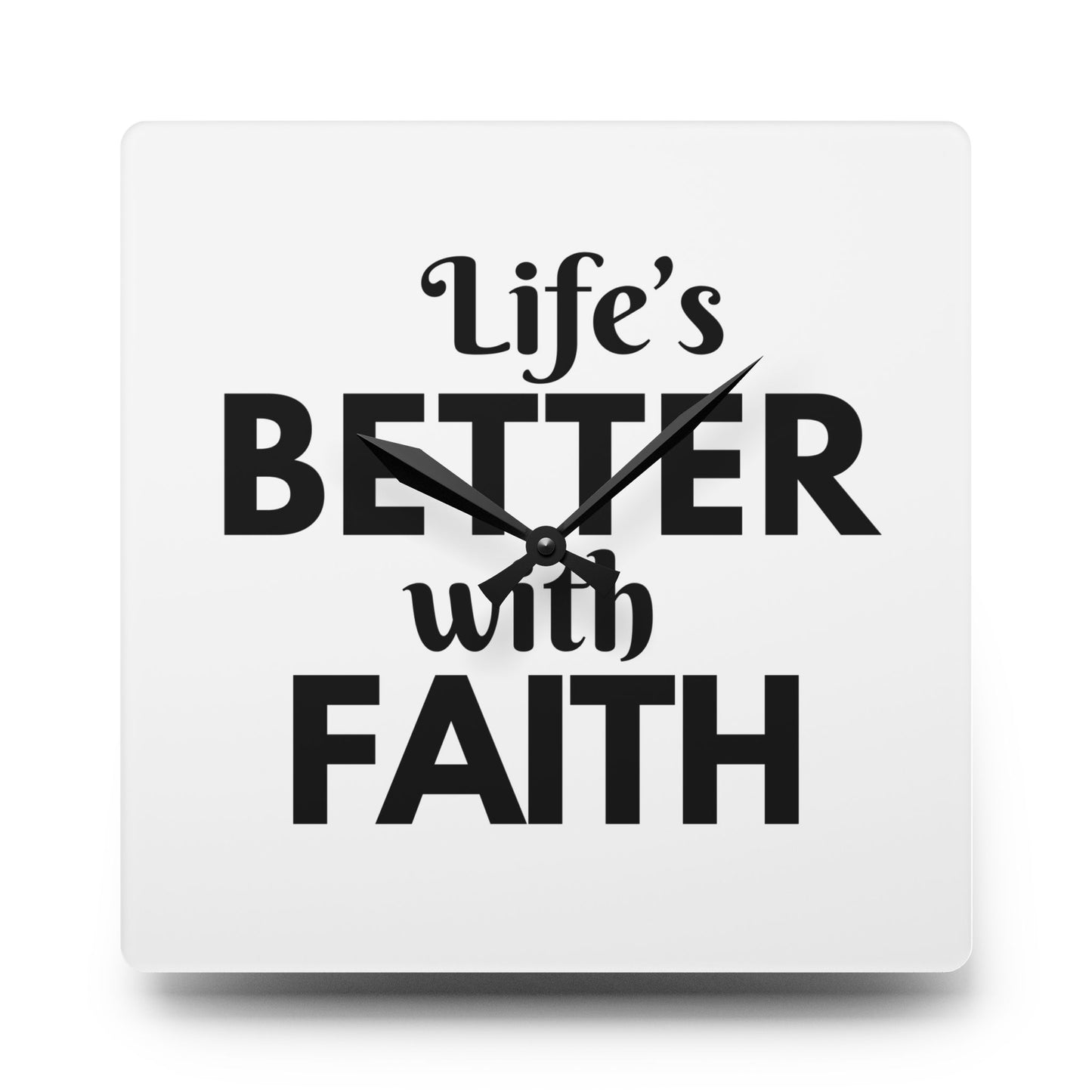 'Life's Better with Faith'-Inspirational Acrylic Wall Clock