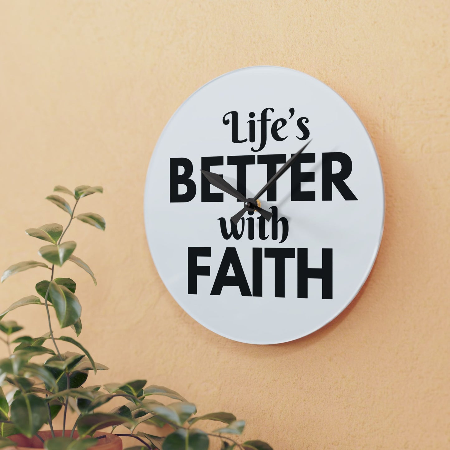 'Life's Better with Faith'-Inspirational Acrylic Wall Clock