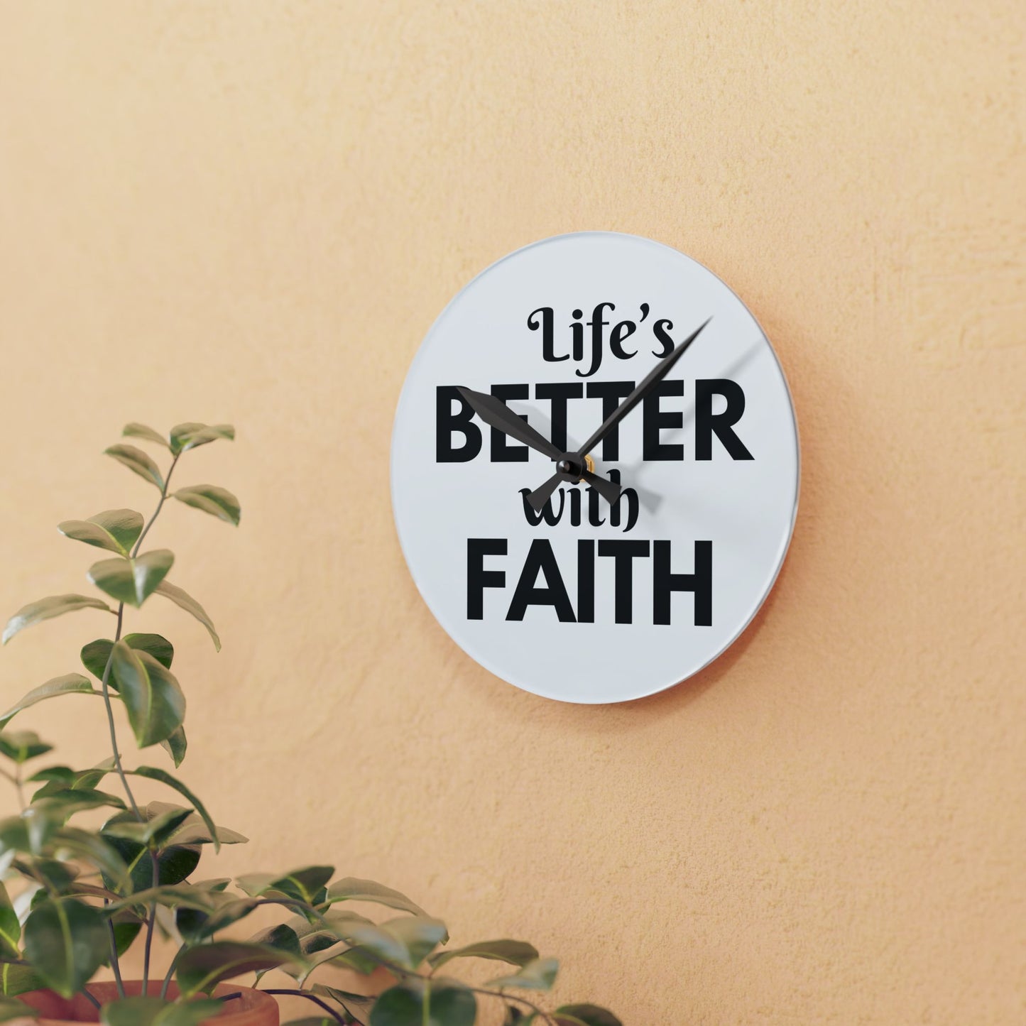 'Life's Better with Faith'-Inspirational Acrylic Wall Clock