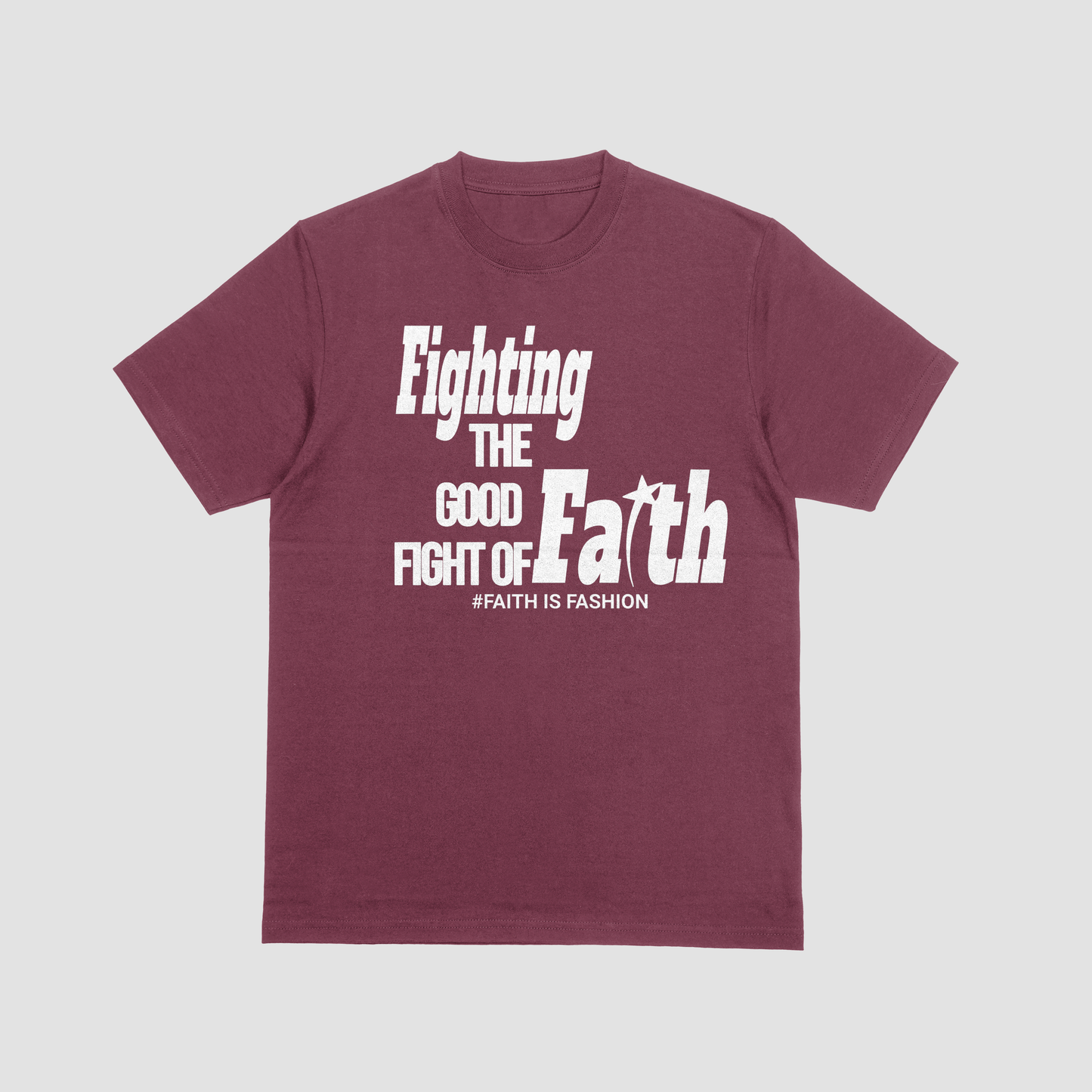 Fighting The Good Fight Of Faith-T-Shirt