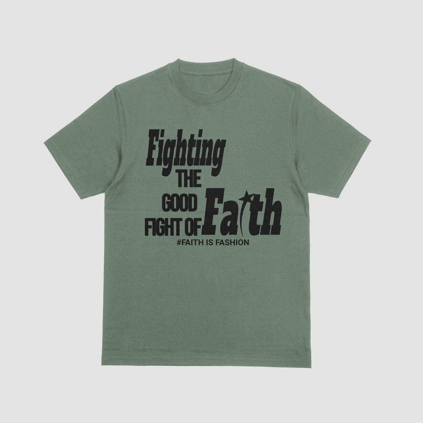 Fighting The Good Fight Of Faith-T-Shirt