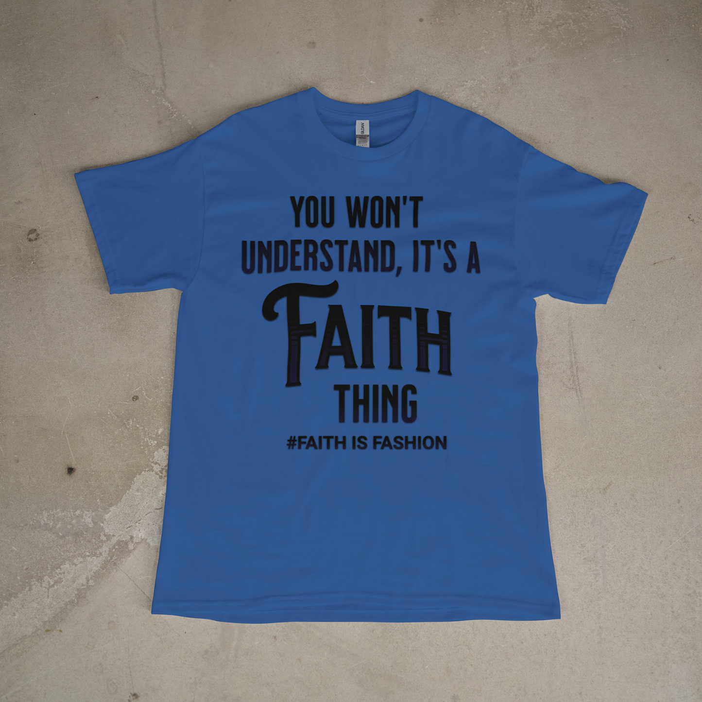 It's A Faith Thing-T-Shirt