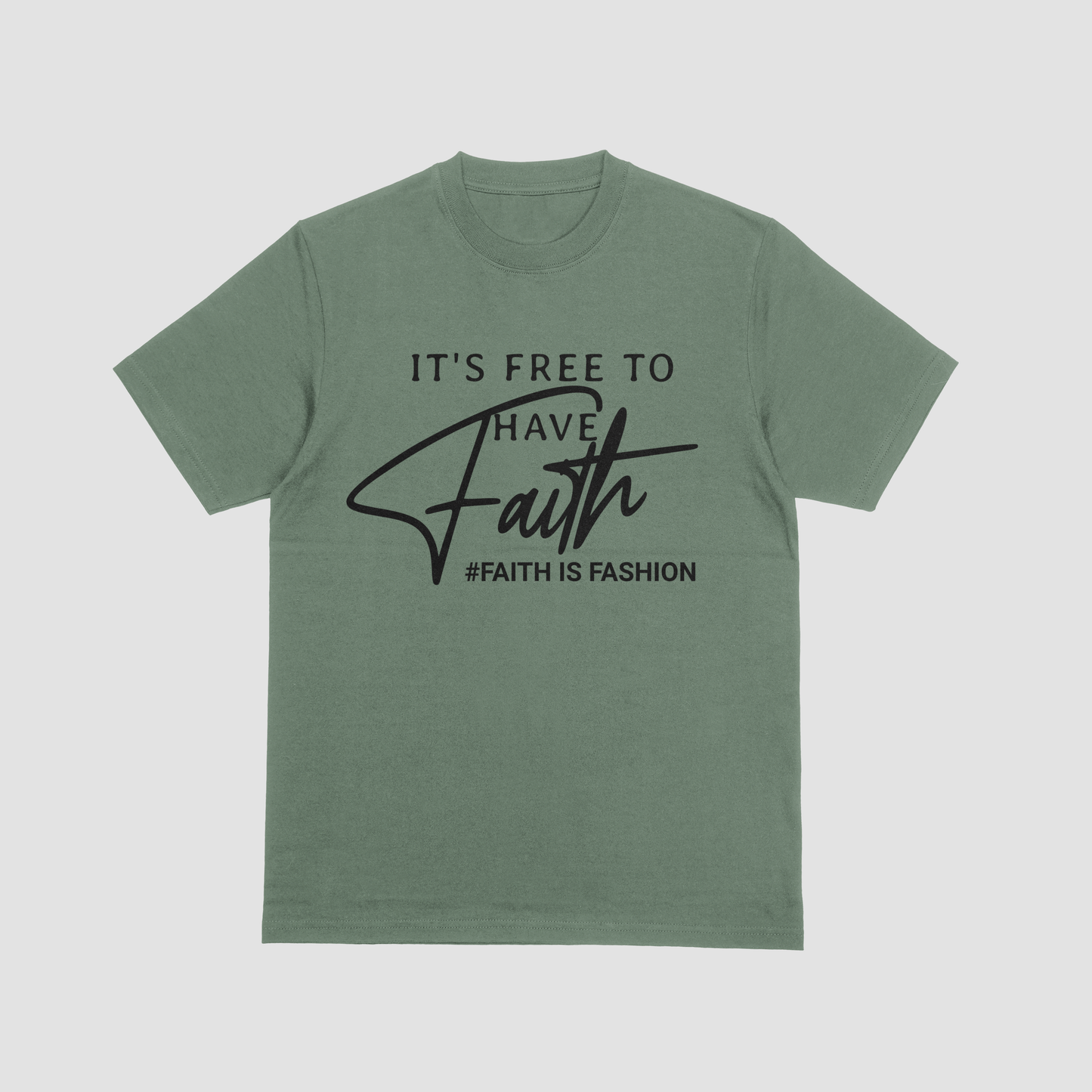It's Free To Have Faith-T-Shirt