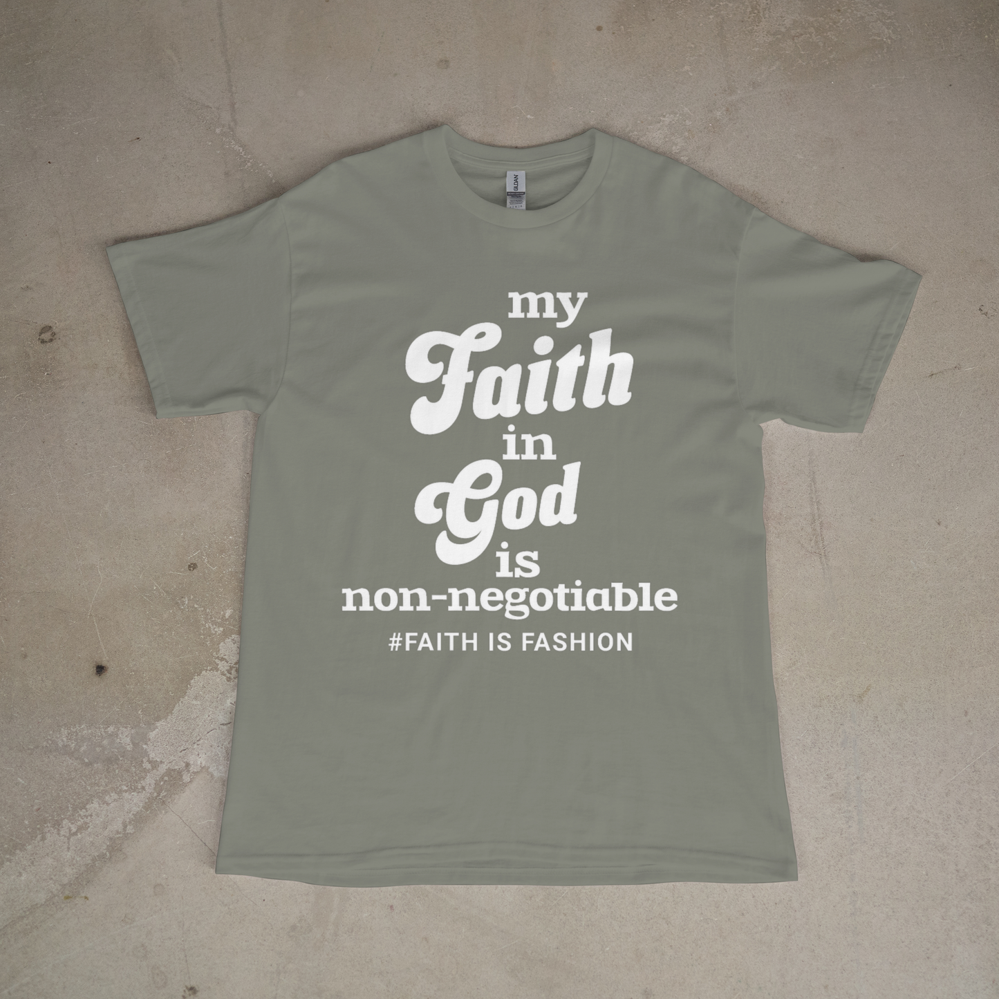 My Faith In God Is Nonnegotiable-T-Shirt