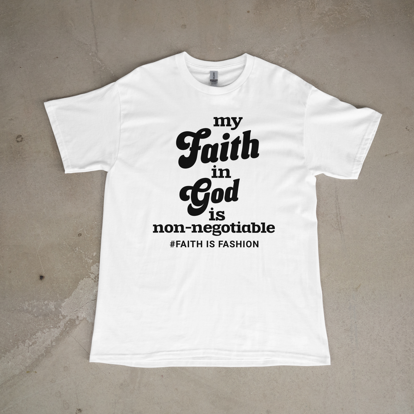My Faith In God Is Nonnegotiable-T-Shirt