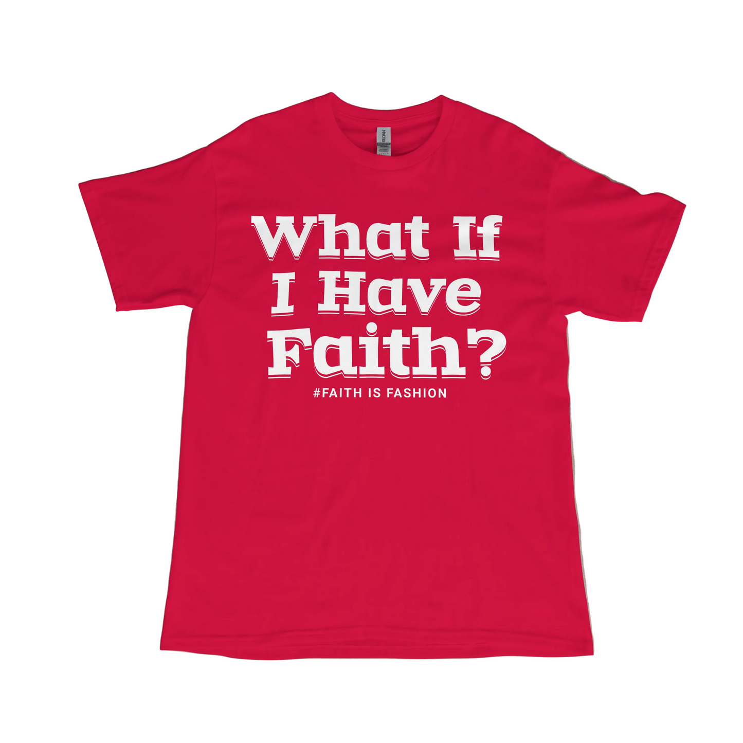 What If I Have Faith?-T-Shirt