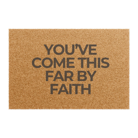 You've Come This Far By Faith- Entryway Decor for Home