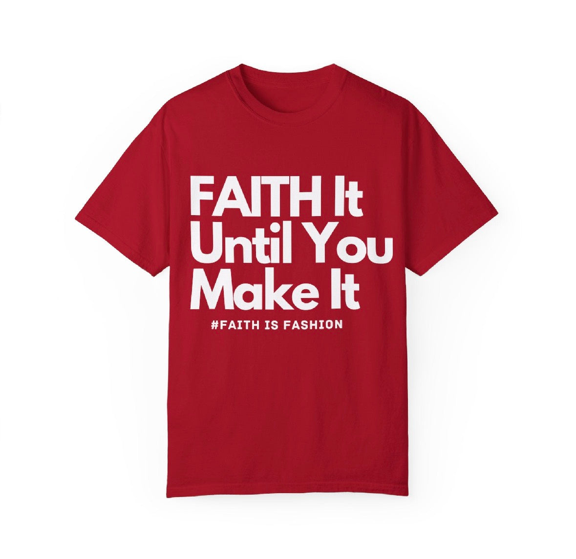 Faith It Until You Make It