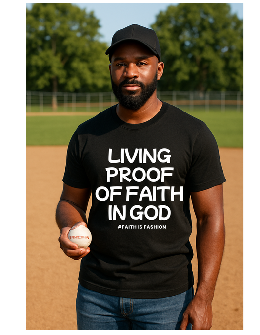 Living Proof Of Faith In God T-Shirt